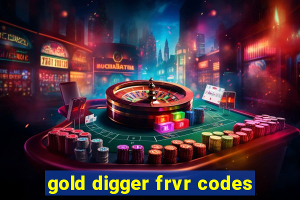 gold digger frvr codes